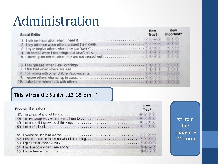 Administration This is from the Student 13 -18 form ↑ From the Student 8