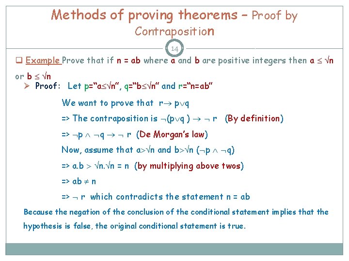 Methods of proving theorems – Proof by Contraposition 14 q Example Prove that if Methods of proving theorems – Proof by Contraposition 14 q Example Prove that if
