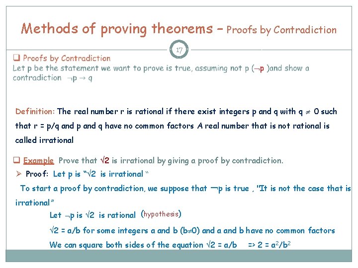 Methods of proving theorems – Proofs by Contradiction 17 Definition: The real number r Methods of proving theorems – Proofs by Contradiction 17 Definition: The real number r
