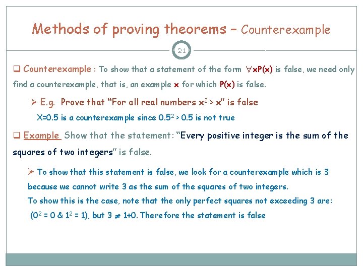 Methods of proving theorems – Counterexample 21 q Counterexample : To show that a Methods of proving theorems – Counterexample 21 q Counterexample : To show that a