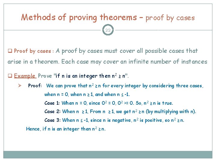 Methods of proving theorems – proof by cases 22 q Proof by cases : Methods of proving theorems – proof by cases 22 q Proof by cases :