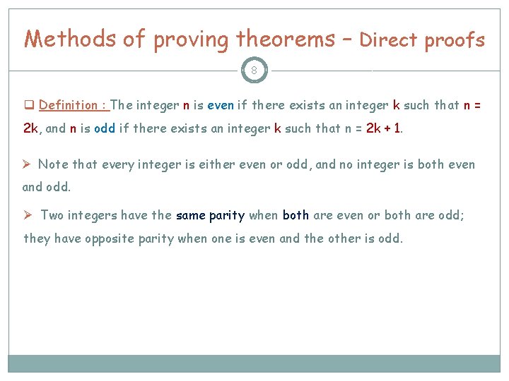 Methods of proving theorems – Direct proofs 8 q Definition : The integer n Methods of proving theorems – Direct proofs 8 q Definition : The integer n