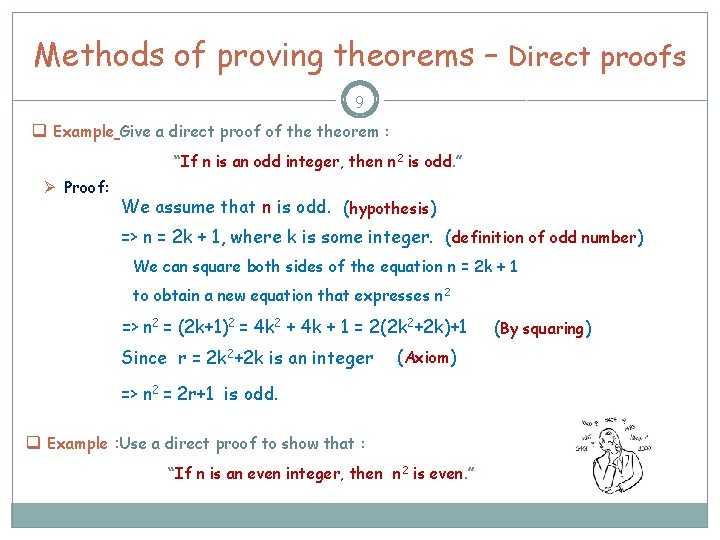 Methods of proving theorems – Direct proofs 9 q Example Give a direct proof Methods of proving theorems – Direct proofs 9 q Example Give a direct proof