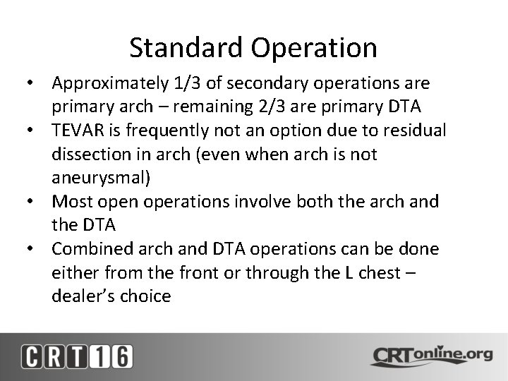 Standard Operation • Approximately 1/3 of secondary operations are primary arch – remaining 2/3