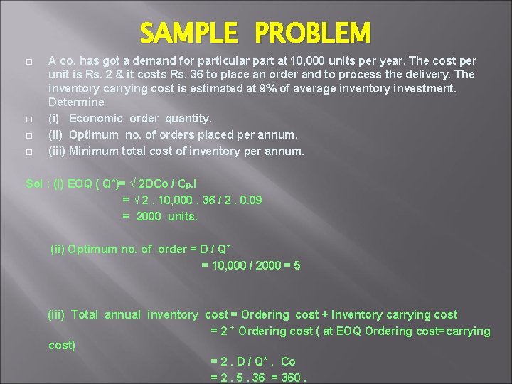 SAMPLE PROBLEM A co. has got a demand for particular part at 10, 000