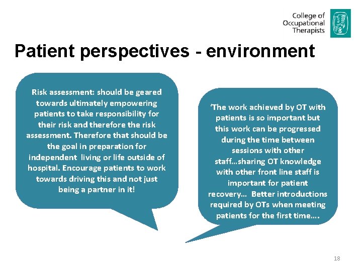 Patient perspectives - environment Risk assessment: should be geared towards ultimately empowering patients to