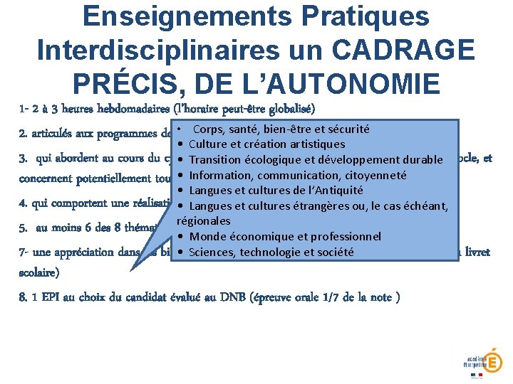 Enseignements Pratiques Interdisciplinaires un CADRAGE PRÉCIS, DE L’AUTONOMIE 1 - 2 à 3 heures