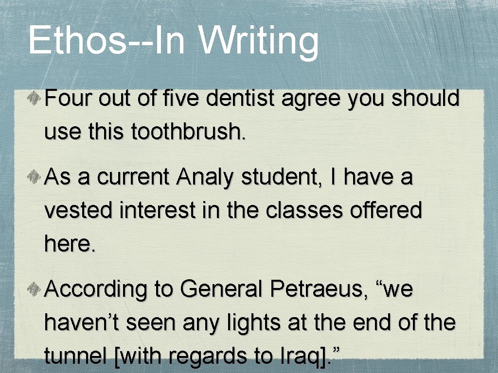 Ethos--In Writing Four out of five dentist agree you should use this toothbrush. As