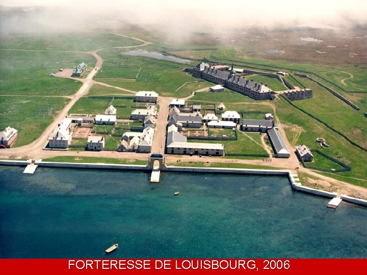 FORTERESSE DE LOUISBOURG, 2006 
