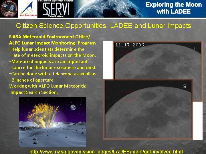 Citizen Science Opportunities: LADEE and Lunar Impacts NASA Meteoroid Environment Office/ ALPO Lunar Impact
