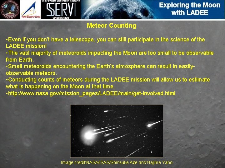 Meteor Counting • Even if you don’t have a telescope, you can still participate