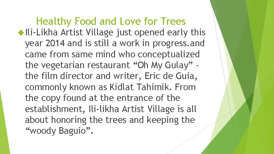 Healthy Food and Love for Trees Ili-Likha Artist Village just opened early this year