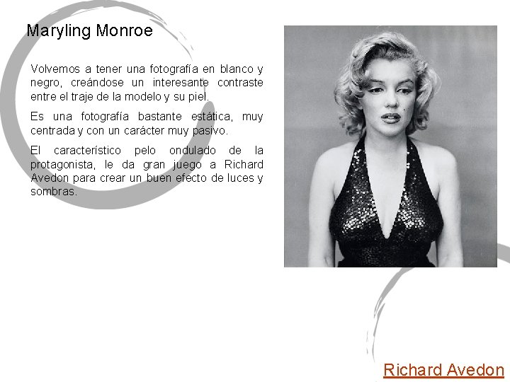 Maryling Monroe Volvemos a tener una fotografía en blanco y negro, creándose un interesante Maryling Monroe Volvemos a tener una fotografía en blanco y negro, creándose un interesante