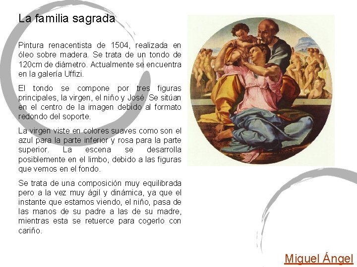 La familia sagrada Pintura renacentista de 1504, realizada en óleo sobre madera. Se trata La familia sagrada Pintura renacentista de 1504, realizada en óleo sobre madera. Se trata
