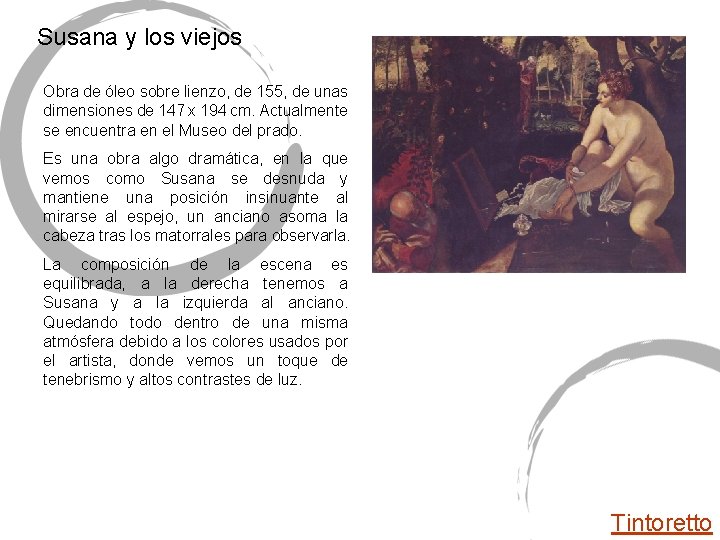 Susana y los viejos Obra de óleo sobre lienzo, de 155, de unas dimensiones Susana y los viejos Obra de óleo sobre lienzo, de 155, de unas dimensiones