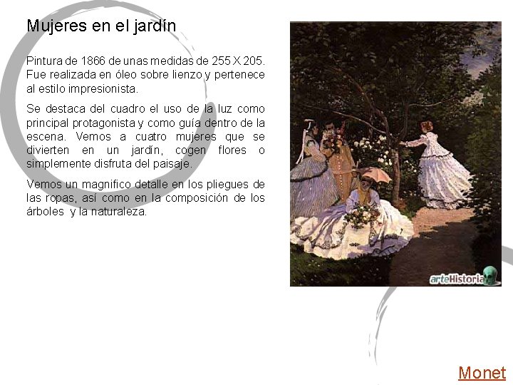 Mujeres en el jardín Pintura de 1866 de unas medidas de 255 X 205.