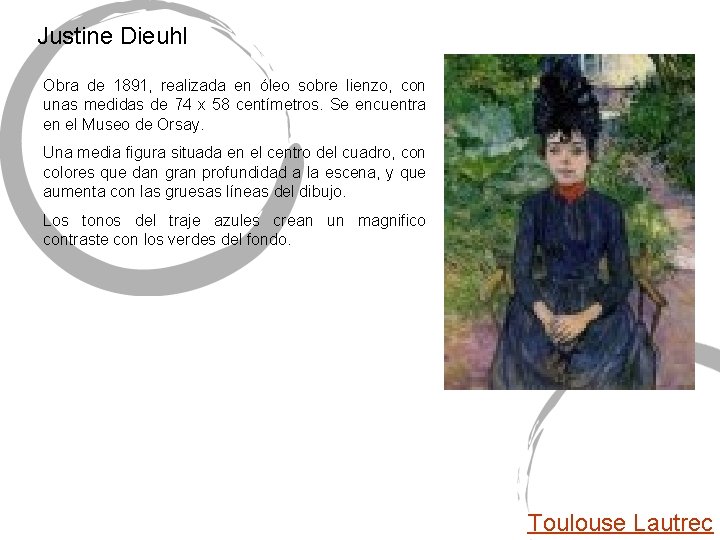 Justine Dieuhl Obra de 1891, realizada en óleo sobre lienzo, con unas medidas de Justine Dieuhl Obra de 1891, realizada en óleo sobre lienzo, con unas medidas de