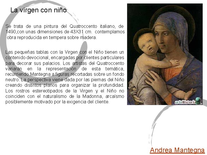 La virgen con niño Se trata de una pintura del Quatroccento italiano, de 1490, La virgen con niño Se trata de una pintura del Quatroccento italiano, de 1490,