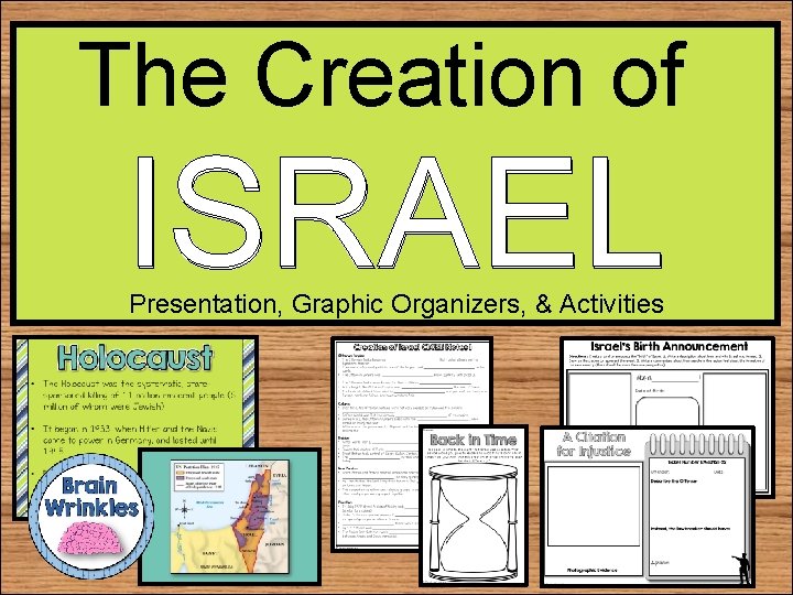 The Creation of ISRAEL Presentation, Graphic Organizers, & Activities 
