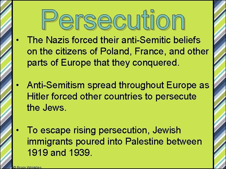 Persecution • The Nazis forced their anti-Semitic beliefs on the citizens of Poland, France,