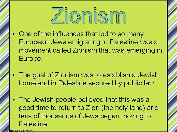 Zionism • One of the influences that led to so many European Jews emigrating