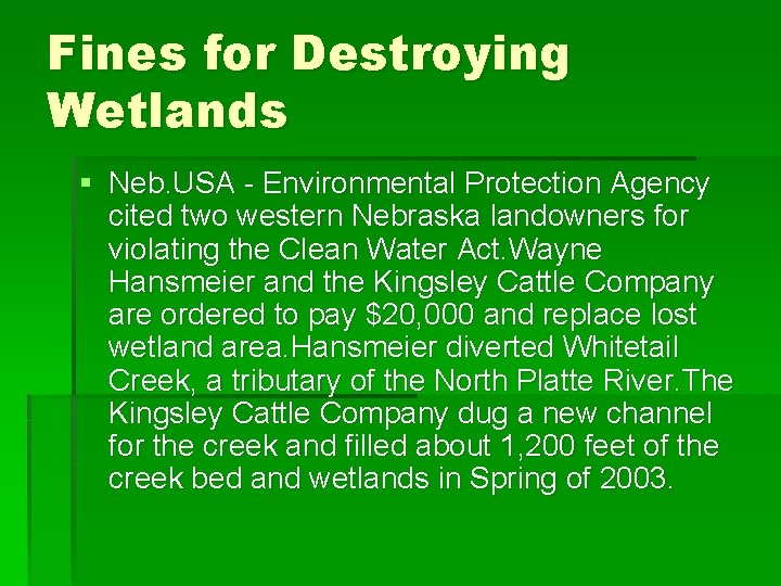 Fines for Destroying Wetlands § Neb. USA - Environmental Protection Agency cited two western