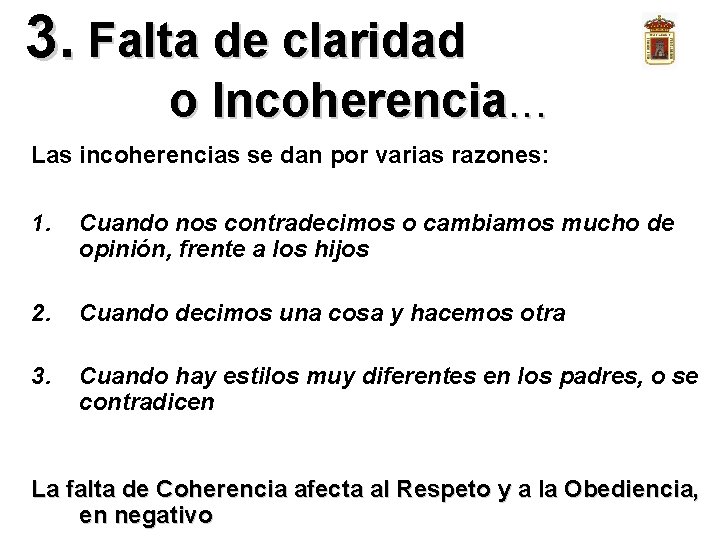 3. Falta de claridad o Incoherencia. . . Las incoherencias se dan por varias