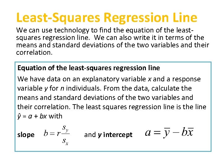 Least-Squares Regression Line We can use technology to find the equation of the leastsquares