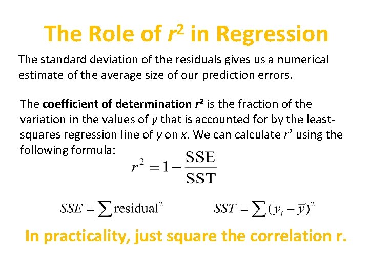 The Role of 2 r in Regression The standard deviation of the residuals gives