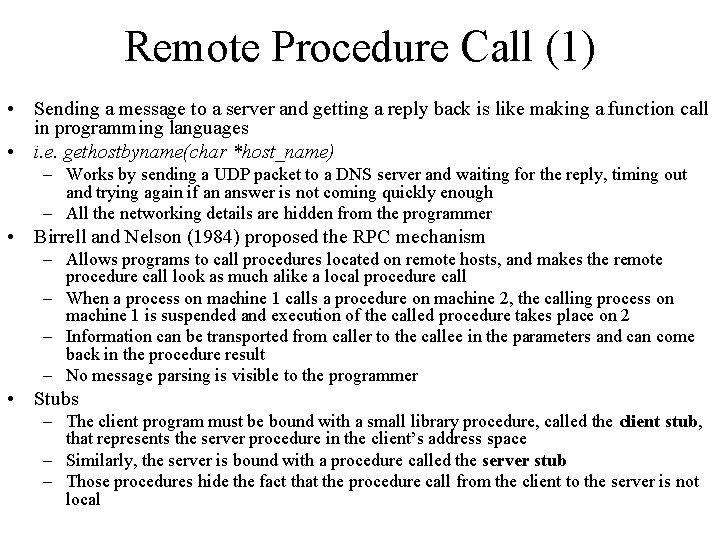 Remote Procedure Call (1) • Sending a message to a server and getting a