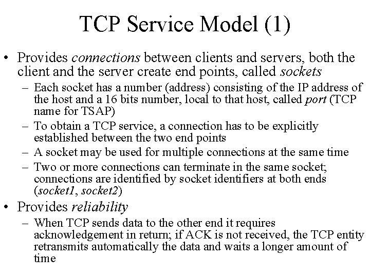 TCP Service Model (1) • Provides connections between clients and servers, both the client