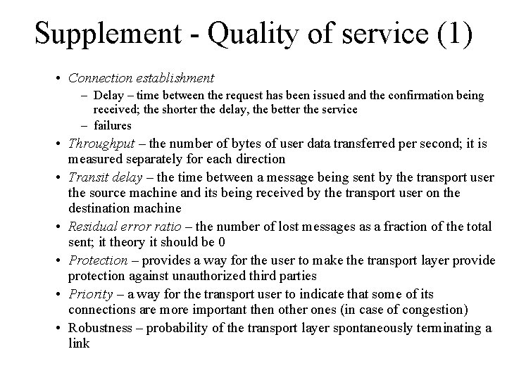 Supplement - Quality of service (1) • Connection establishment – Delay – time between
