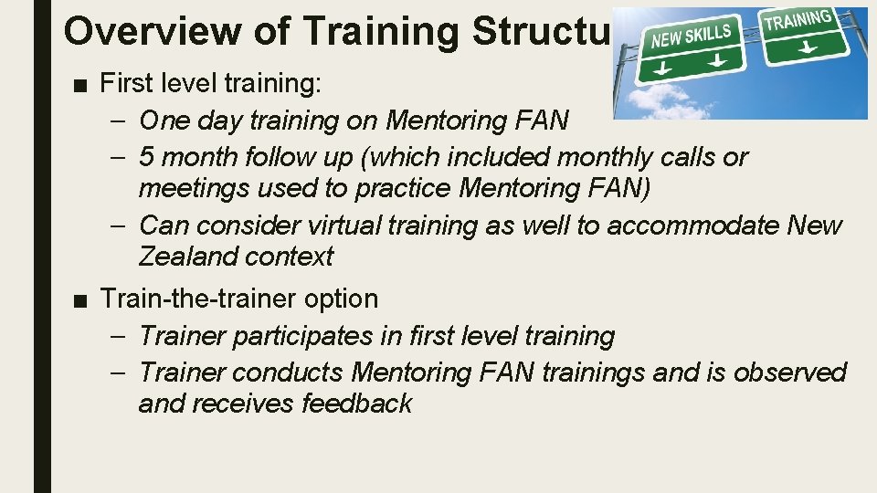 Overview of Training Structure ■ First level training: – One day training on Mentoring