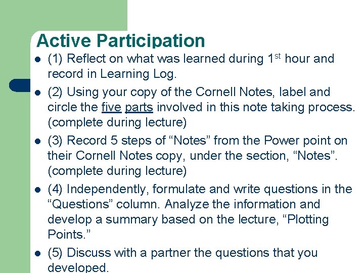 Active Participation l l l (1) Reflect on what was learned during 1 st