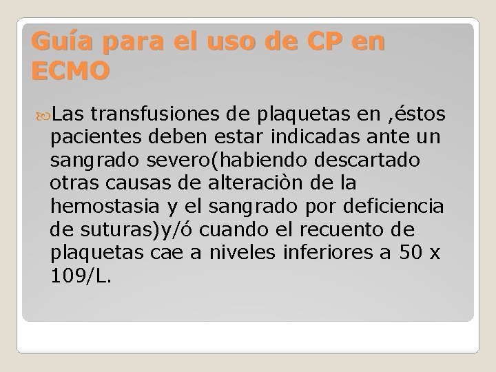 Guía para el uso de CP en ECMO Las transfusiones de plaquetas en ,