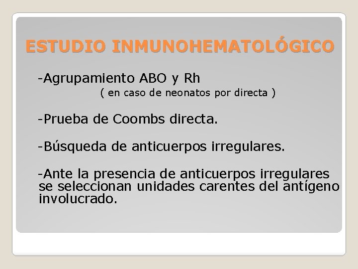 ESTUDIO INMUNOHEMATOLÓGICO -Agrupamiento ABO y Rh ( en caso de neonatos por directa )