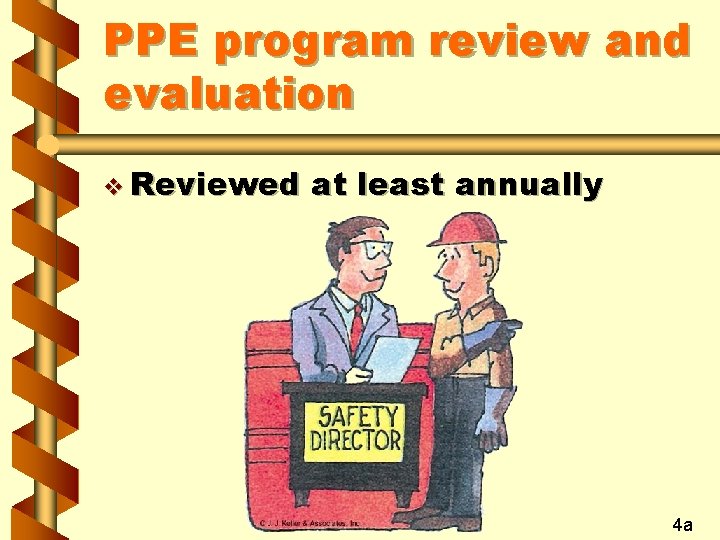 PPE program review and evaluation v Reviewed at least annually 4 a 