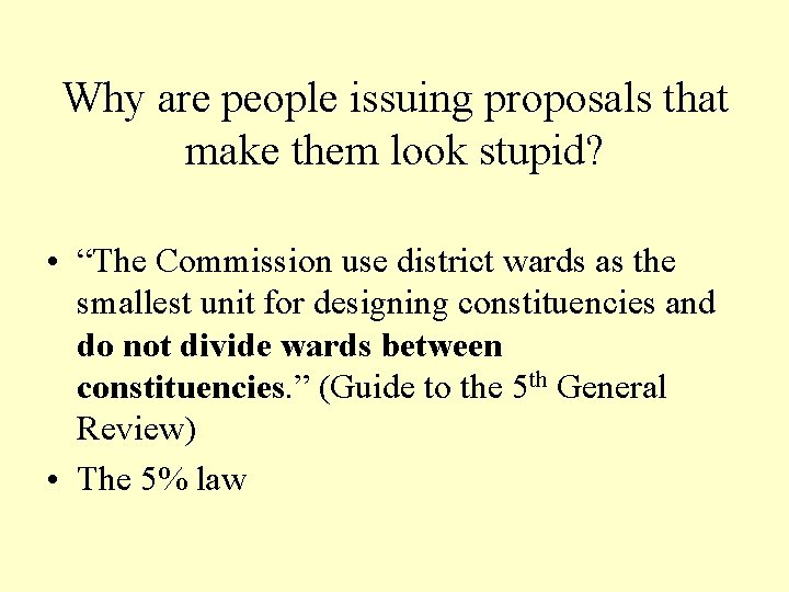 Why are people issuing proposals that make them look stupid? • “The Commission use
