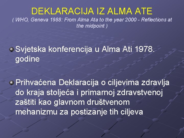 DEKLARACIJA IZ ALMA ATE ( WHO, Geneva 1988: From Alma Ata to the year