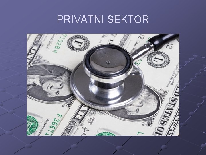 PRIVATNI SEKTOR 