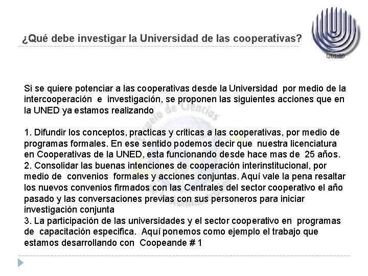 ¿Qué debe investigar la Universidad de las cooperativas? Si se quiere potenciar a las