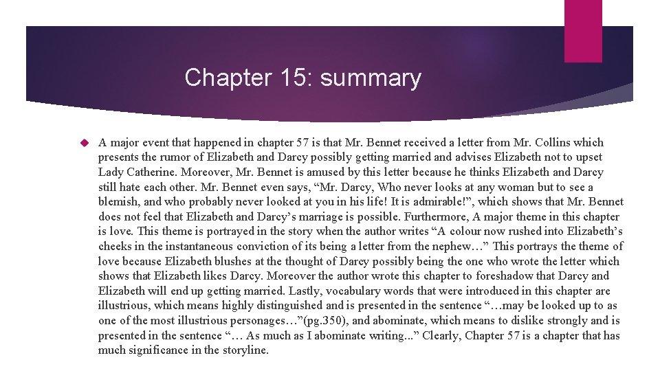 Chapter 15: summary A major event that happened in chapter 57 is that Mr.