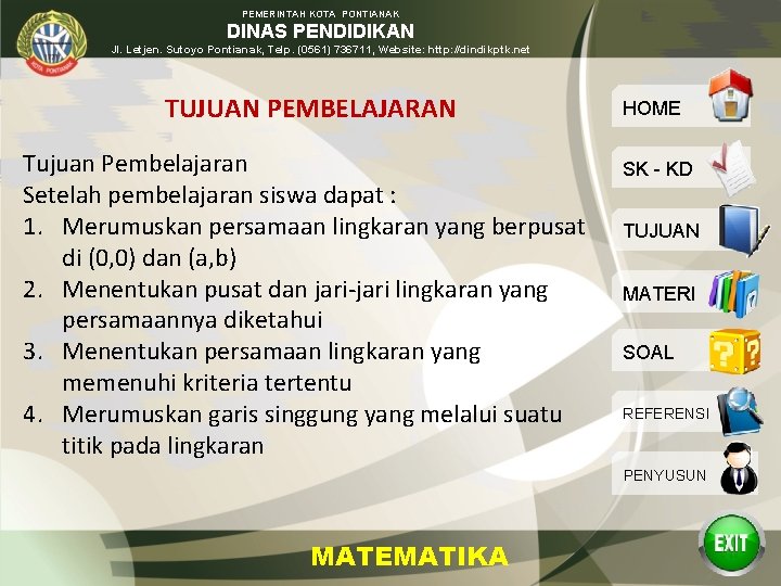 PEMERINTAH KOTA PONTIANAK DINAS PENDIDIKAN Jl. Letjen. Sutoyo Pontianak, Telp. (0561) 736711, Website: http: