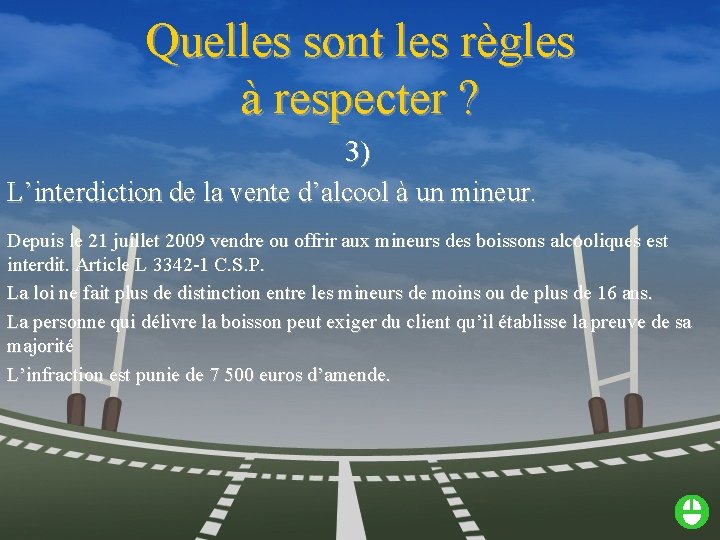 Quelles sont les règles à respecter ? 3) L’interdiction de la vente d’alcool à