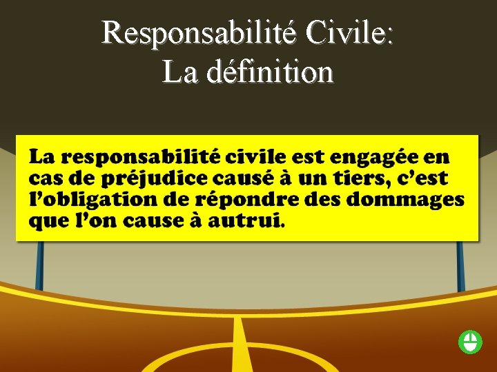 Responsabilité Civile: La définition 