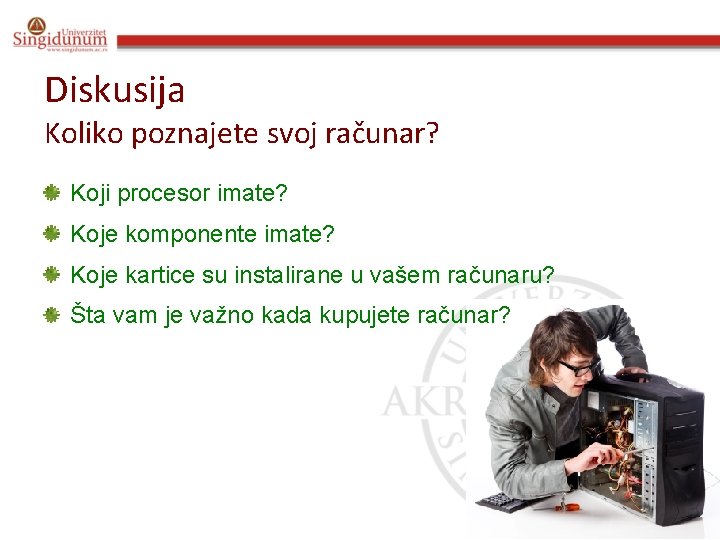 Diskusija Koliko poznajete svoj računar? Koji procesor imate? Koje komponente imate? Koje kartice su