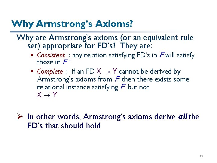 Why Armstrong’s Axioms? Why are Armstrong’s axioms (or an equivalent rule set) appropriate for