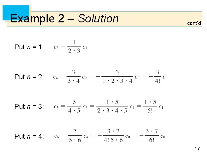 Example 2 – Solution cont’d Put n = 1: Put n = 2: Put