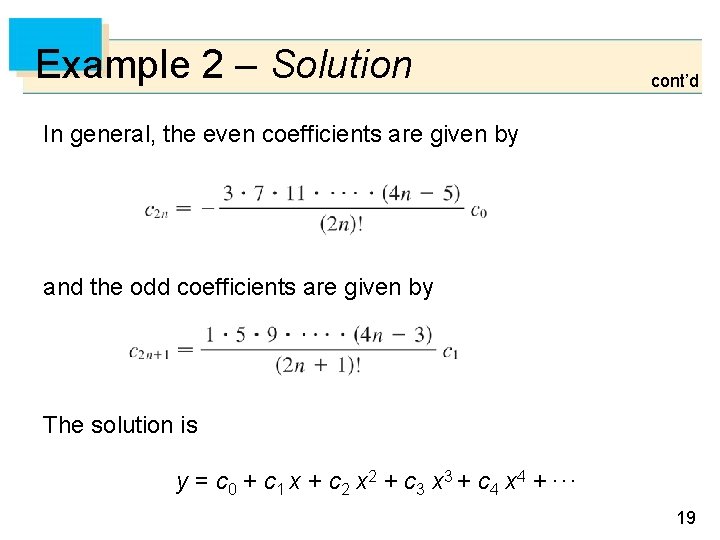 Example 2 – Solution cont’d In general, the even coefficients are given by and