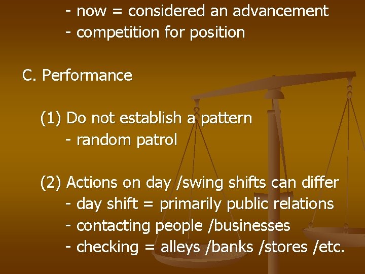 - now = considered an advancement - competition for position C. Performance (1) Do